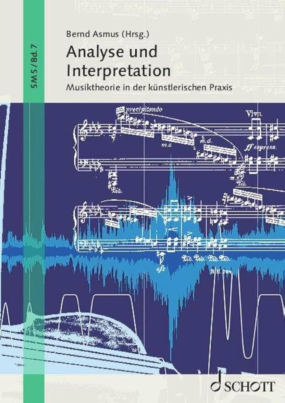 Analyse und Interpretation. Musiktheorie in der künstlerischen Praxis, hrsg. von Bernd Asmus, Mainz: Schott 2024.